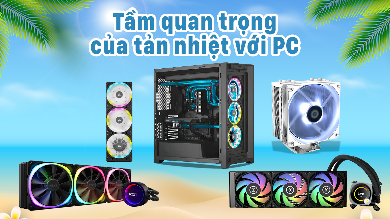 Tản nhiệt có quan trọng với PC không?