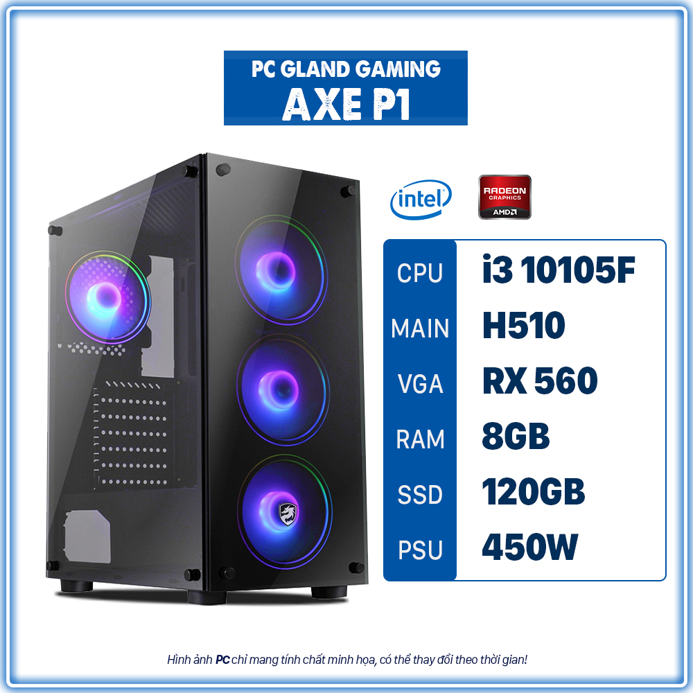 PC GLAND GAMING AXE P1 (I3/H510/RAM 8GB/RX 560/120 SSD/450W)
