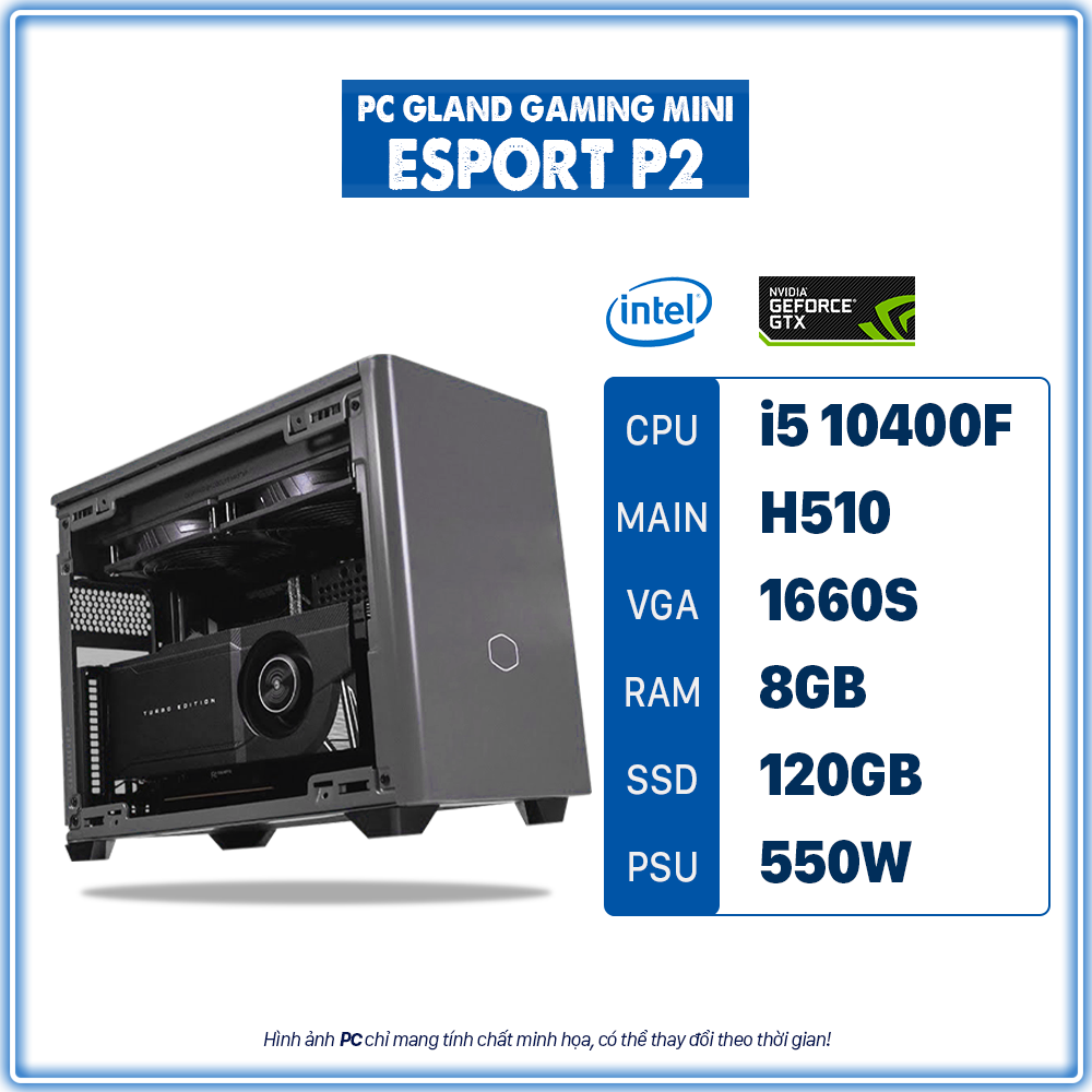 PC GLAND GAMING MINI ESPORT P2 (I5/H510/RAM 8GB/1660 Super/120 SSD)