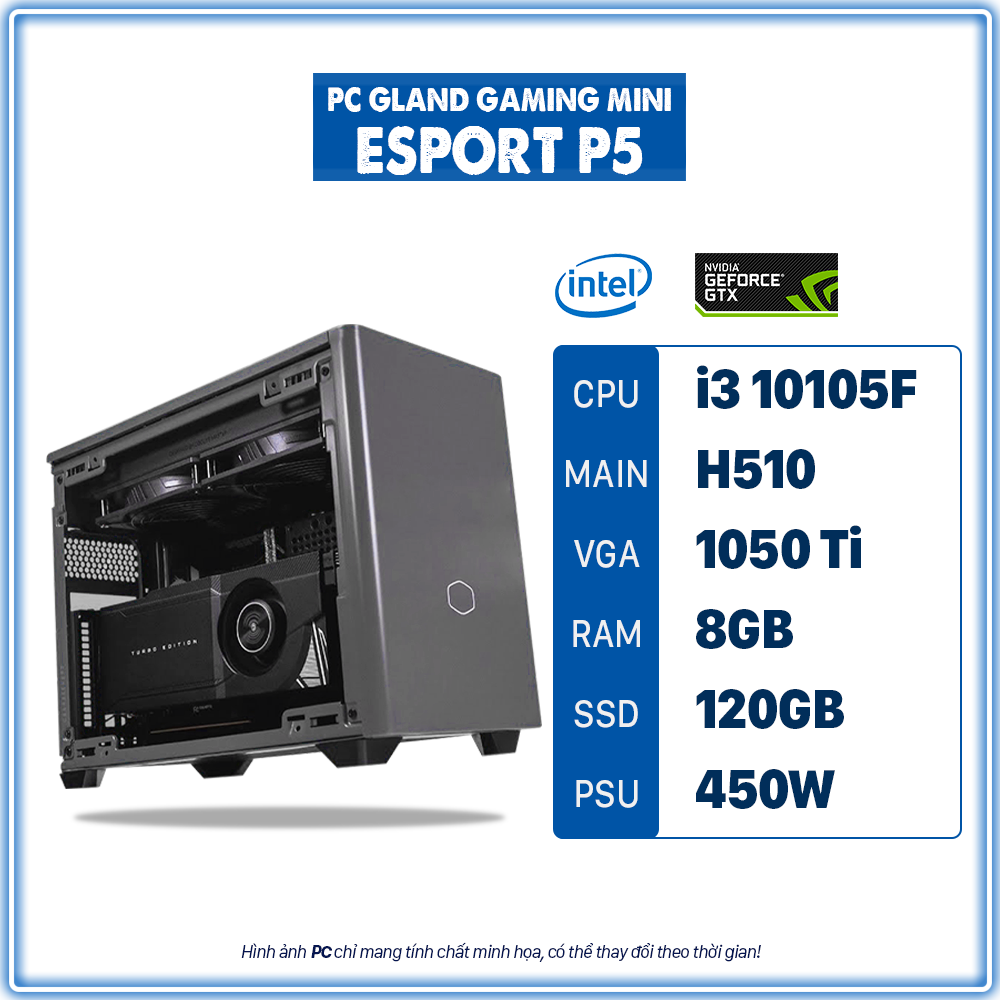 PC GLAND GAMING MINI ESPORT P5 (I3/H510/RAM 8GB/1050 Ti/120 SSD)